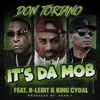 It's Da Mob (feat. B-Legit & King Cydal) by Don Toriano