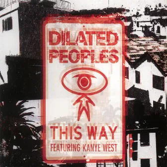 This Way by Dilated Peoples