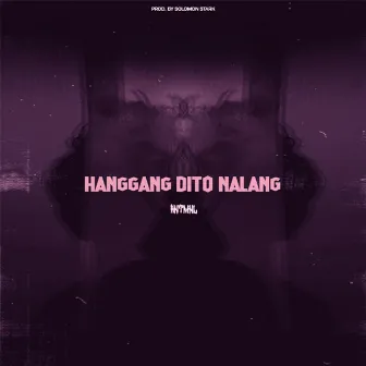 Hanggang Dito Nalang by KNTMNL