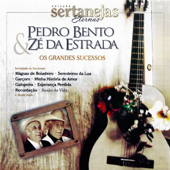 Os Grandes Sucessos by Pedro Bento & Zé Da Estrada