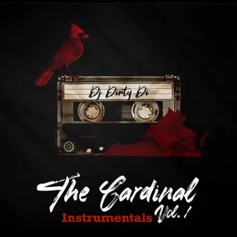 The Cardinal, Vol. 1 Instrumentals by DJ Dirty Di