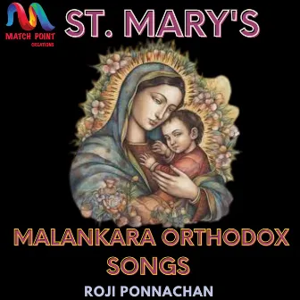 St. Mary's Malankara Orthodox Songs by Roji Ponnachan