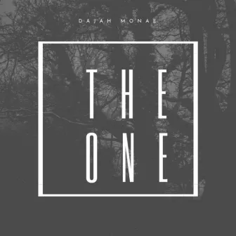 The One by Dajah Monae