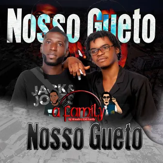 Nosso Gueto by Eidi Family