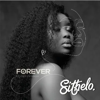 Forever by Sithelo