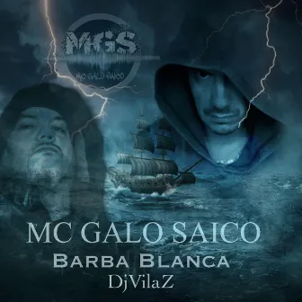 Pirateria (con Barbablanca y DJ Vilaz) by Mc Galo Saico