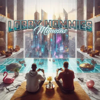 Lobby Hommies by Jul Wst