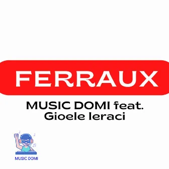 FERRAUX (Instrumental Version) by Music Domi