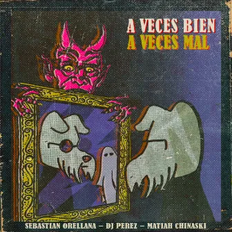 A Veces Bien a Veces Mal by Dj Perez