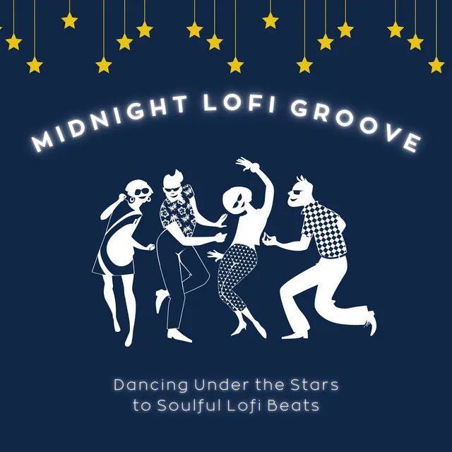 Midnight Lofi Groove : Dancing Under the Stars to Soulful Lofi Beats