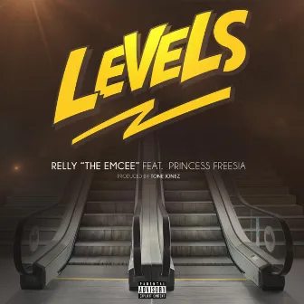 Levels by Relly the Emcee