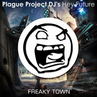 Hey Future by Plague project DJ's