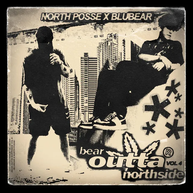 BEAR OUTTA NORTHSIDE VOL IV