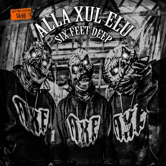 Six Feet Deep by Alla Xul Elu