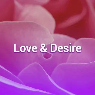 Love & Desire – Sensual Jazz Music, Romantic Melodies at Sexy Night, Peaceful Music, Romantic Jazz by Academia de Música Sensual