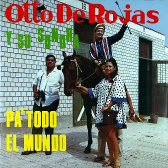 Pa' Todo el Mundo by Otto De Rojas