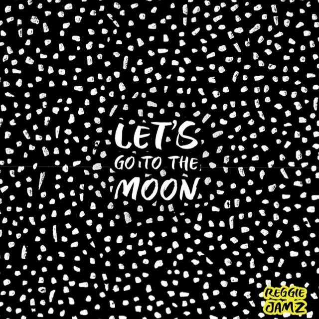 Let's Go To The Moon