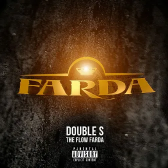 The Flow Farda by Double S