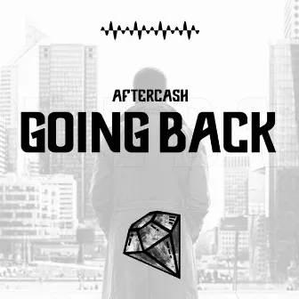 Going Back by Aftercash