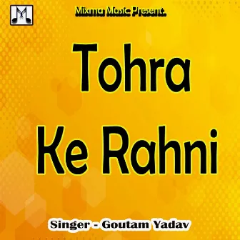 Tohra Ke Rahni by 