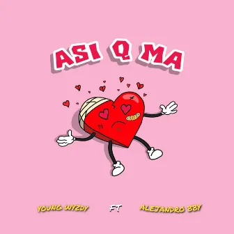 Asi Q Ma by Young Wyzdy