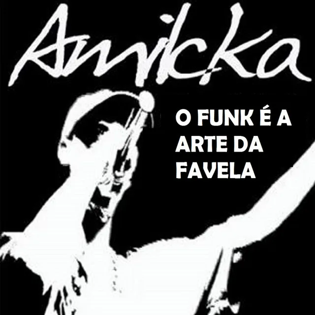 O Funk É a Arte da Favela