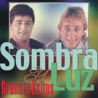 Grandes Éxitos by Sombra y Luz