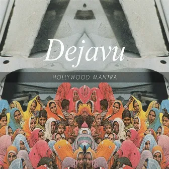 Dejavu by Hollywood Mantra