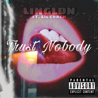 Trust Nobody by LingLDN