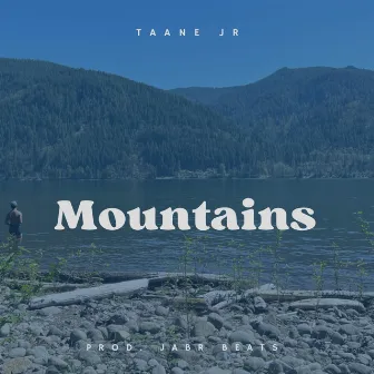 Mountains by Taane Jr