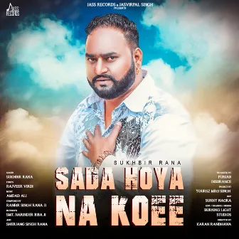 Sada Hoya Na Koee by Sukhbir Rana