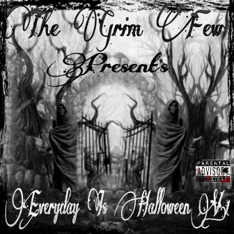 Everyday Is Halloween Vol.1 by The Grim Few