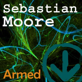 Armed (Original Mix) by Sebastian Moore