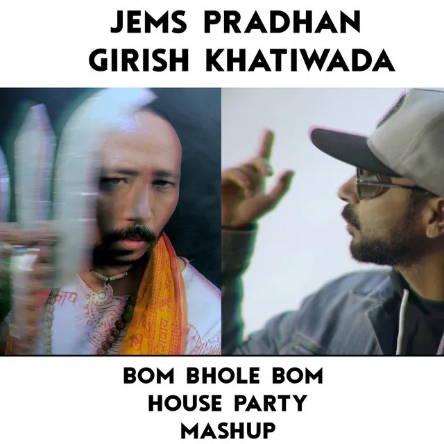 Bom Bhole Bom (House Party Mashup)