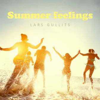 Summer Feelings by Lars Gullits