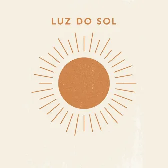 Luz do Sol: Doce Verão Bossa Nova Música, Café da Manhã e Jazz para um Bom Humor by Academia de Música Romântica