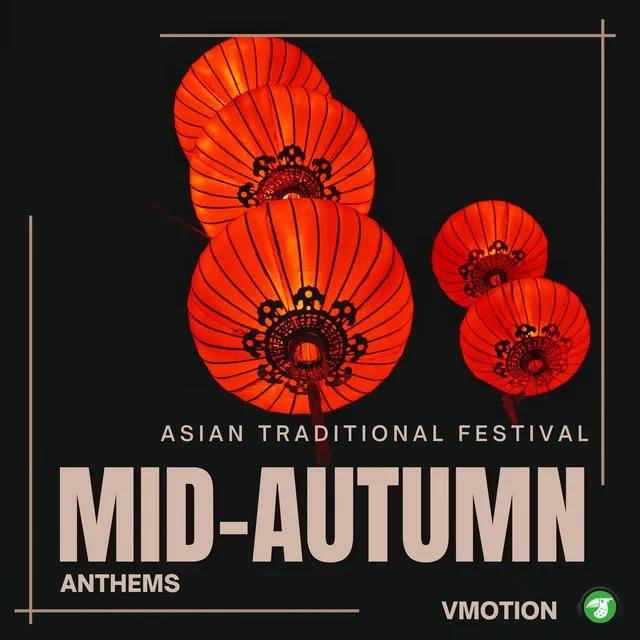 Mid-autumn Festival with Traditional Lanterns and Mooncakes - Asian BGM