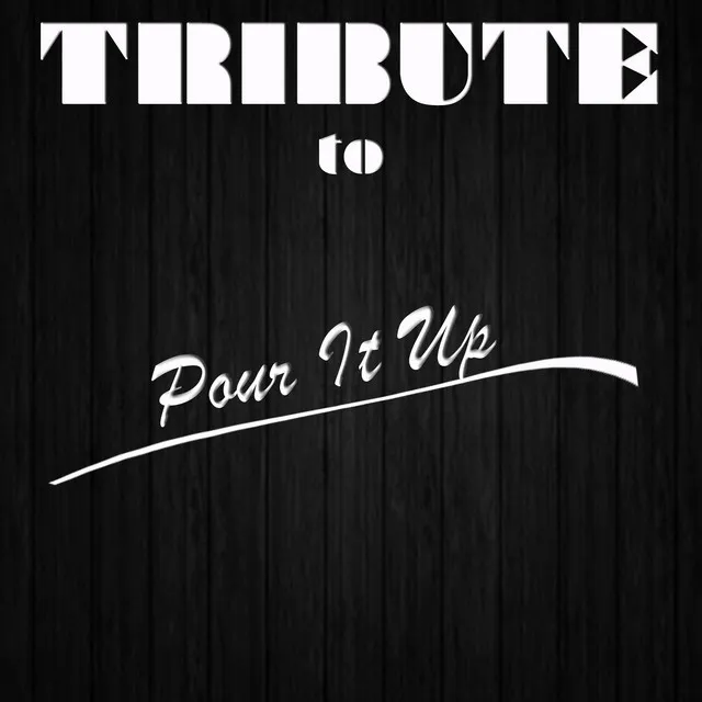 Pour It Up (Tribute to Rihanna) [Instrumental] - Single