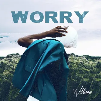 Worry by Williamx