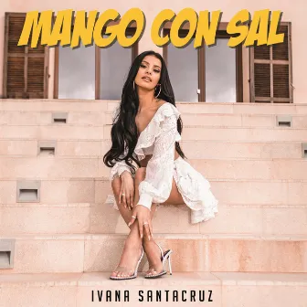 Mango Con Sal by Ivana Santacruz