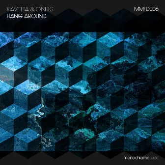 Hang Around by Kiavetta & O'Neils