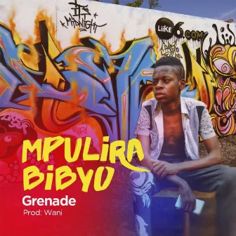 Mpulira Bibyo by Grenade Official