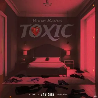 Toxic by Boom Bando