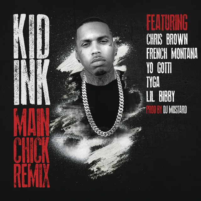 Main Chick (feat. Chris Brown, French Montana, Yo Gotti, Tyga & Lil Bibby) - Remix