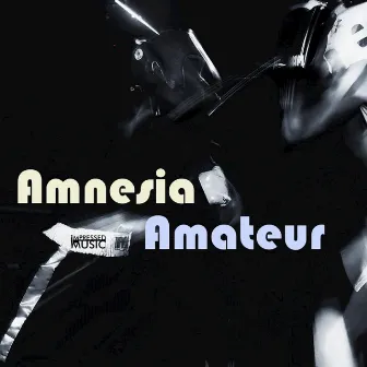 Amateur by Amnesia