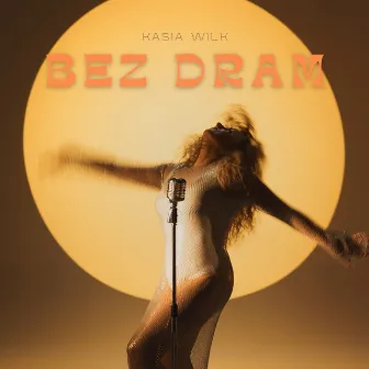 Bez dram by Kasia Wilk