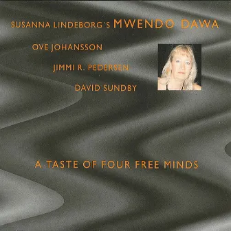 A Taste of Four Free Minds by Mwendo Dawa