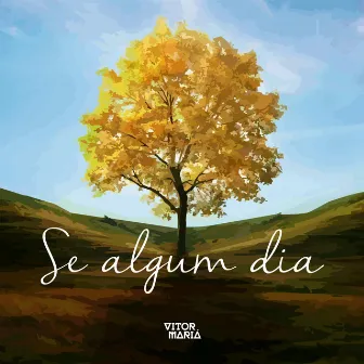 Se Algum Dia by Vitor Mariá