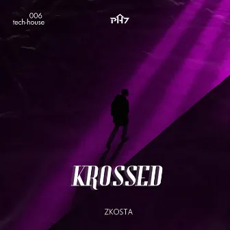 Krossed (Original mix) by Zkosta