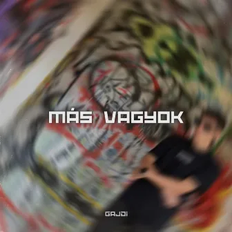 Más Vagyok by Gajdi